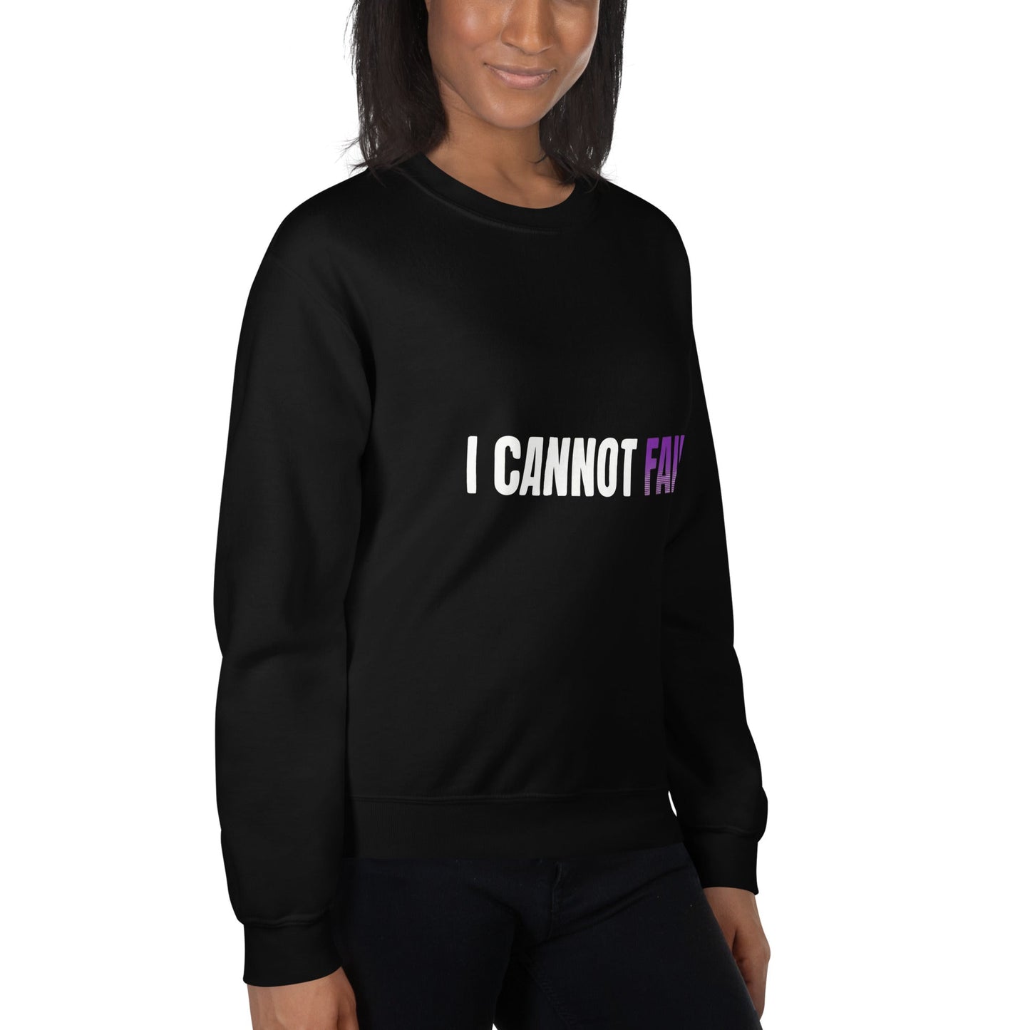 I CANNOT FAIL – Unisex Sweatshirt (Black) - TruthForge Apparel