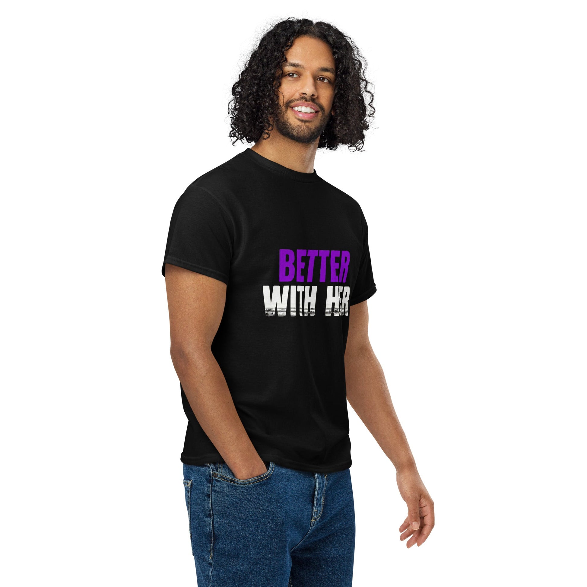 Better With Her — Unisex Classic T-Shirt (Black) - Truth Forge Apparel