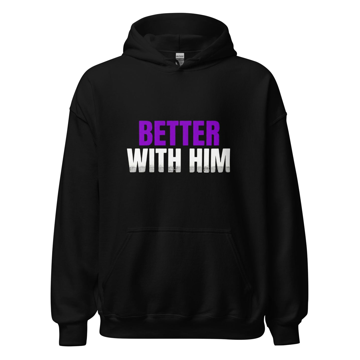 Better With Him — Unisex Classic Hoodie (Black) - Truth Forge Apparel