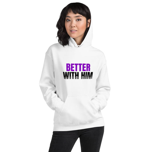 Better With Him — Unisex Classic Hoodie (White) - Truth Forge Apparel