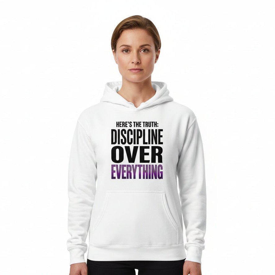 Discipline Over Everything Hoodie