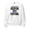 Discipline Over Everything — Unisex Classic Sweatshirt (White) - Truth Forge Apparel
