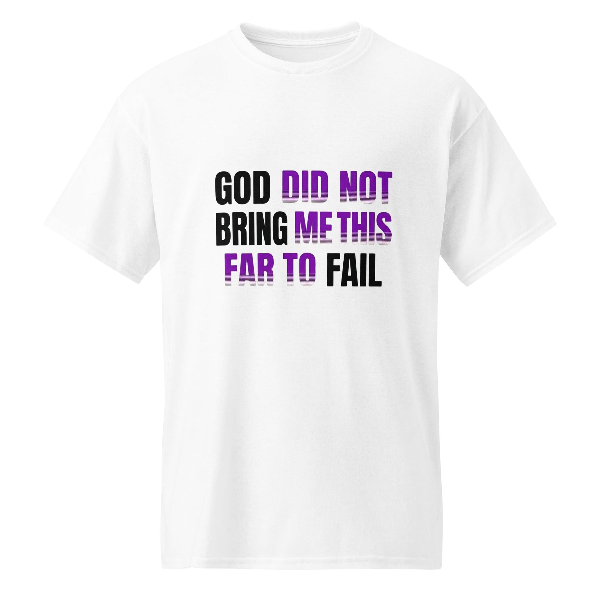God Did Not Bring Me This Far to Fail – White Essential Tee - TruthForge Apparel