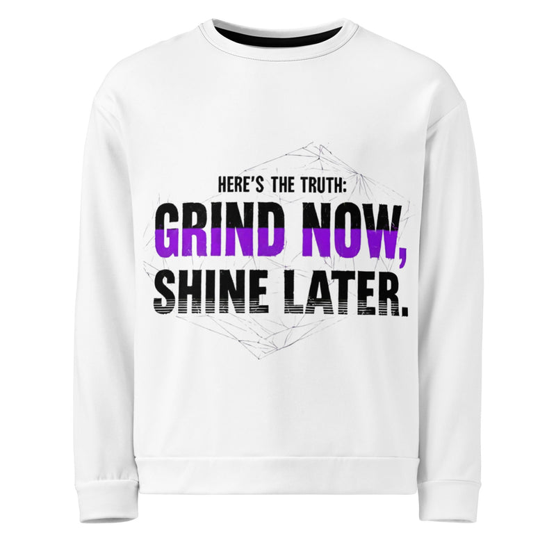 Grind Now, Shine Later — Motivational Unisex Sweatshirt - Truth Forge Apparel