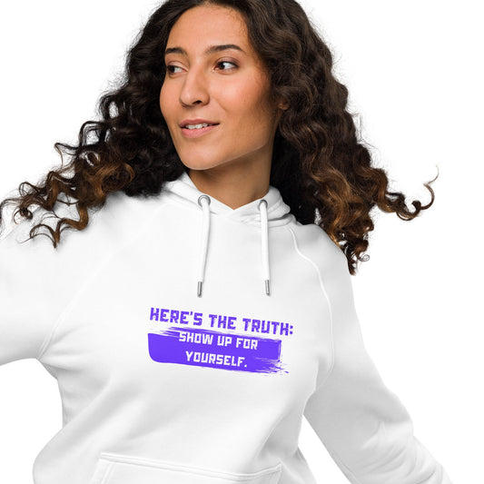 HERE’S THE TRUTH: SHOW UP FOR YOURSELF — Unisex Eco Raglan Hoodie | Mindset Apparel - Truth Forge Apparel