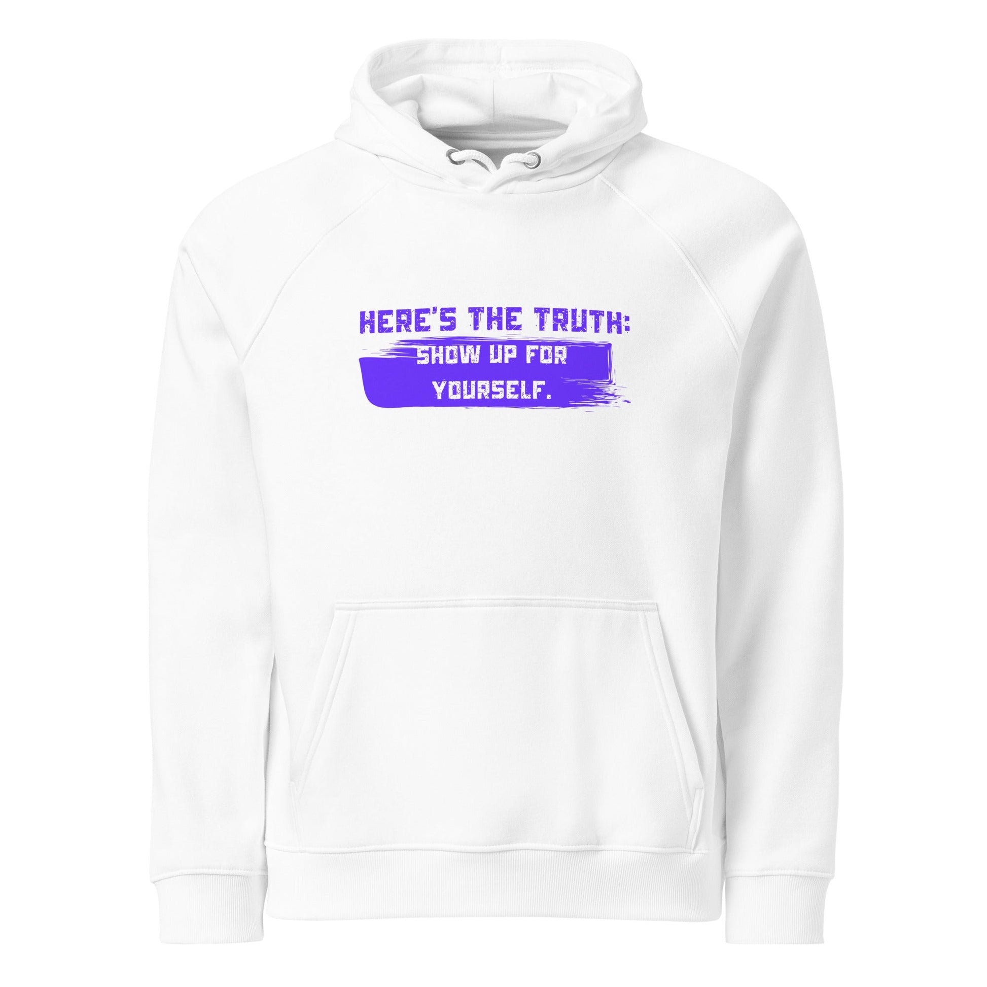 HERE’S THE TRUTH: SHOW UP FOR YOURSELF — Unisex Eco Raglan Hoodie | Mindset Apparel - Truth Forge Apparel