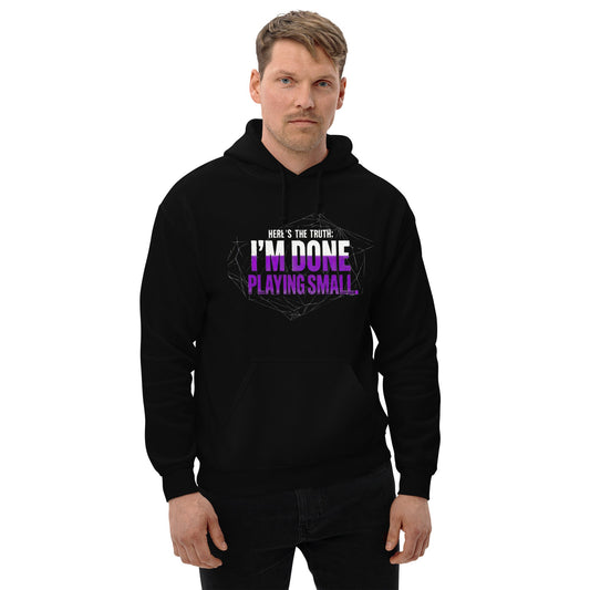 I AM DONE PLAYING SMALL — Unisex Classic Hoodie (Black) - Truth Forge Apparel
