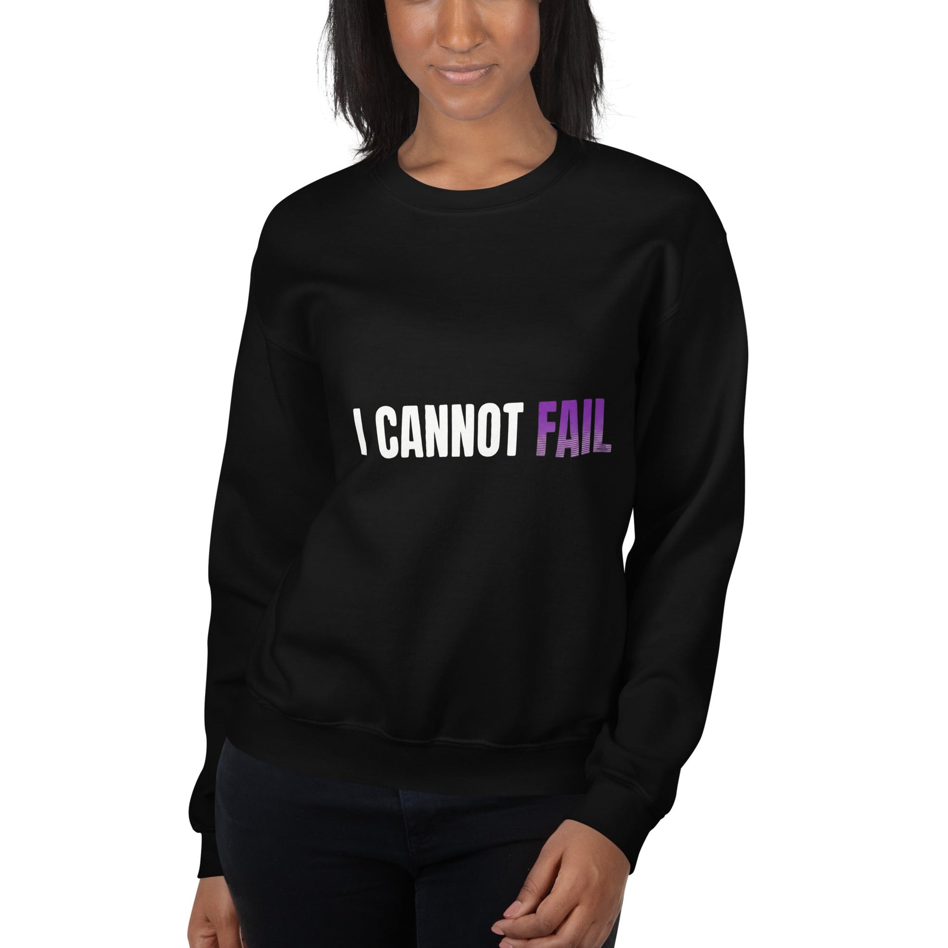 I CANNOT FAIL – Unisex Sweatshirt (Black) - TruthForge Apparel