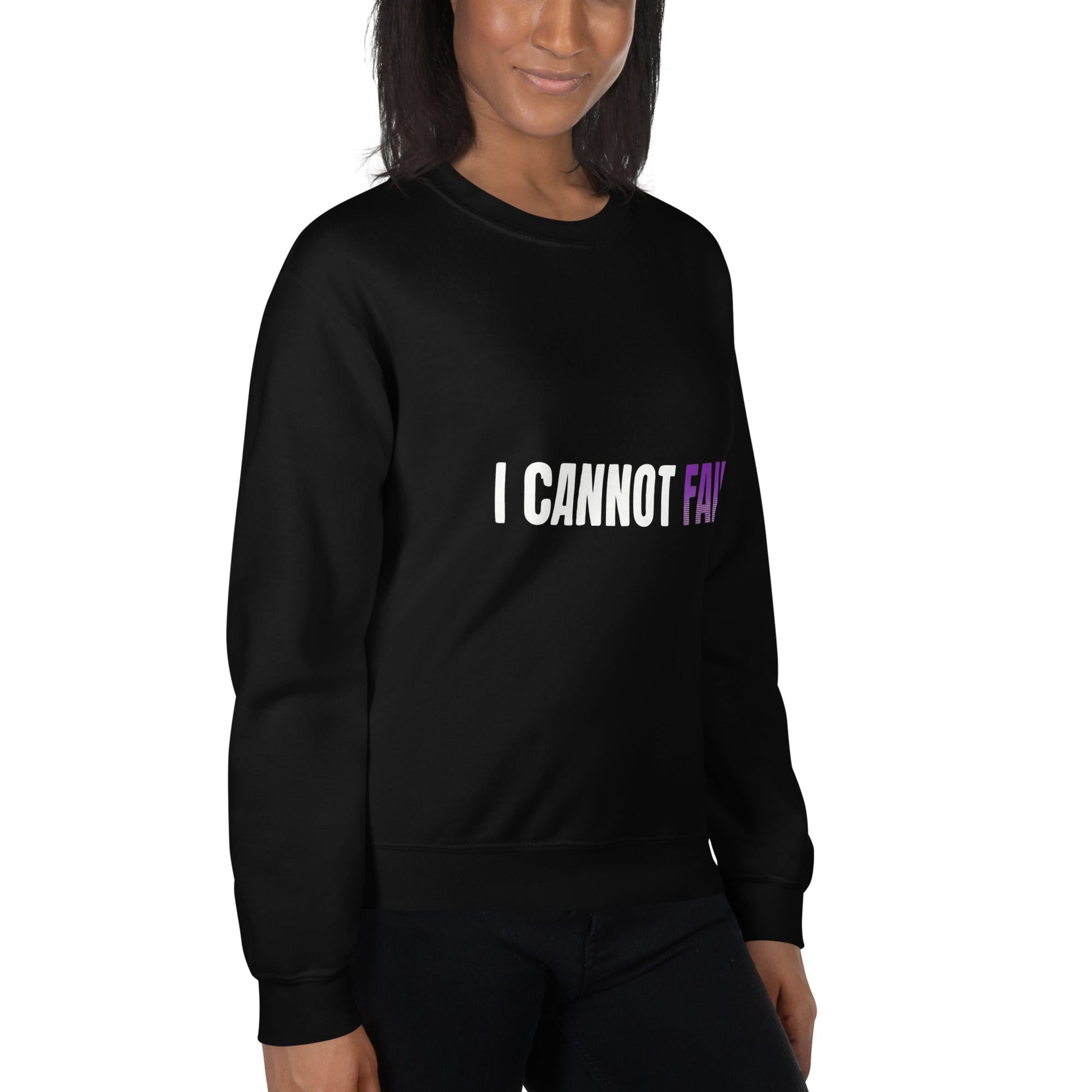 I CANNOT FAIL – Unisex Sweatshirt (Black) - TruthForge Apparel
