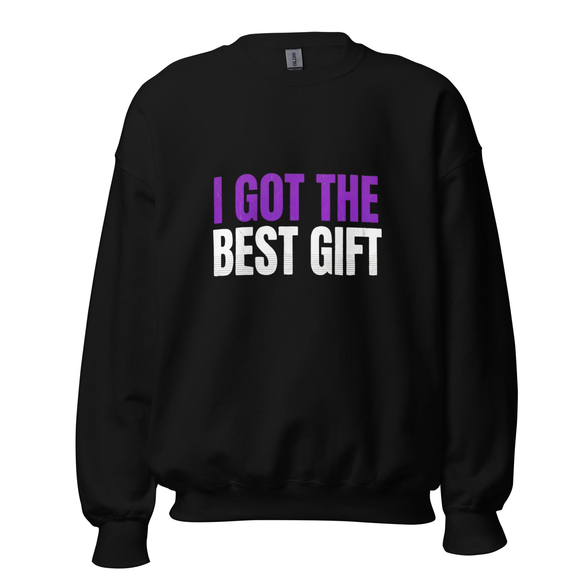 I GOT THE BEST GIFT — Unisex Classic Sweatshirt (Black) - Truth Forge Apparel
