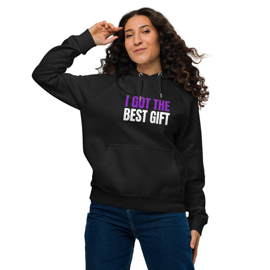 I Got the Best Gift — Unisex Eco Raglan Hoodie - Truth Forge Apparel