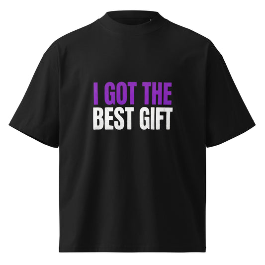 I Got the Best Gift — Unisex Oversized T-Shirt (Black) - Truth Forge Apparel
