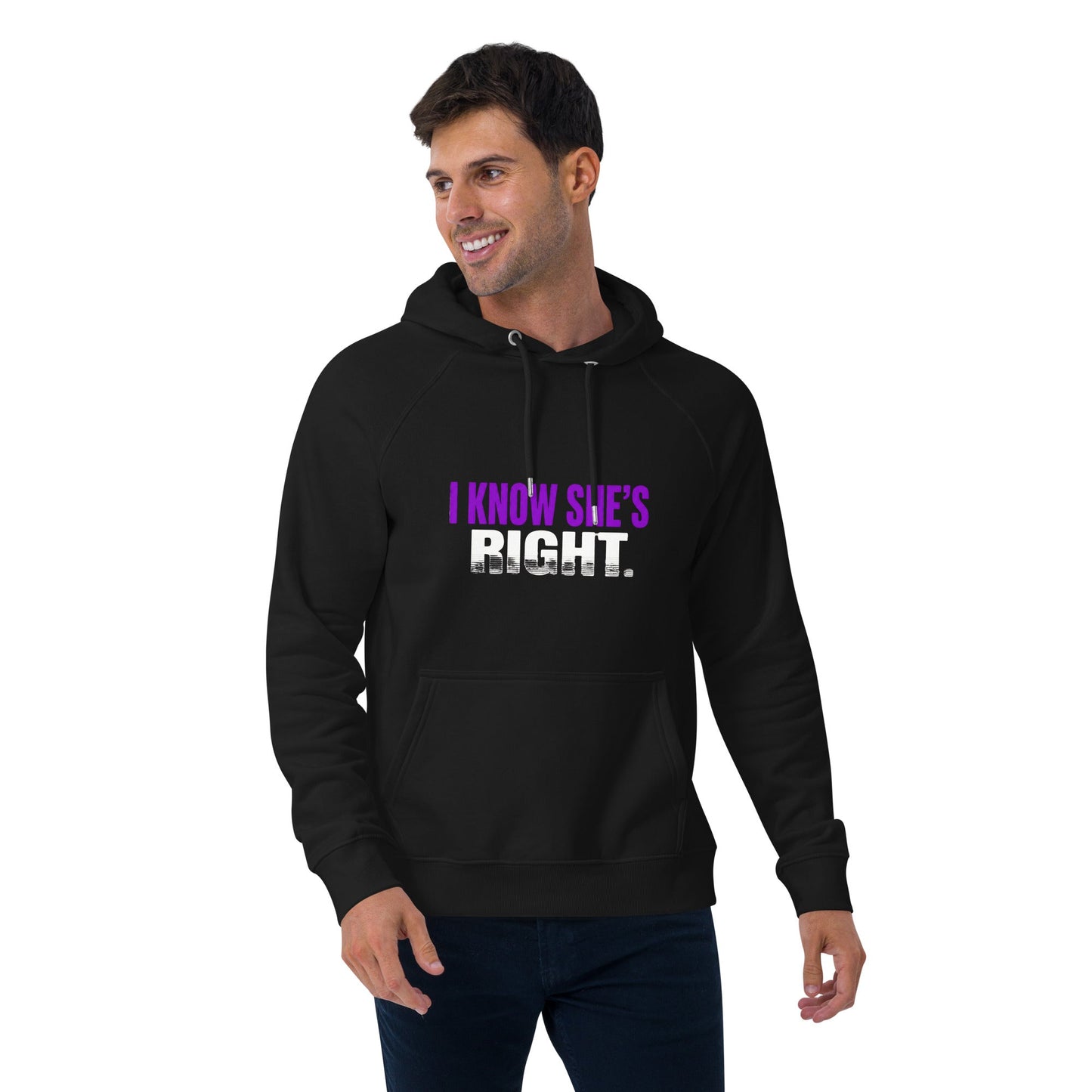 I KNOW SHE’S RIGHT — Unisex Eco Raglan Hoodie (Black) - Truth Forge Apparel