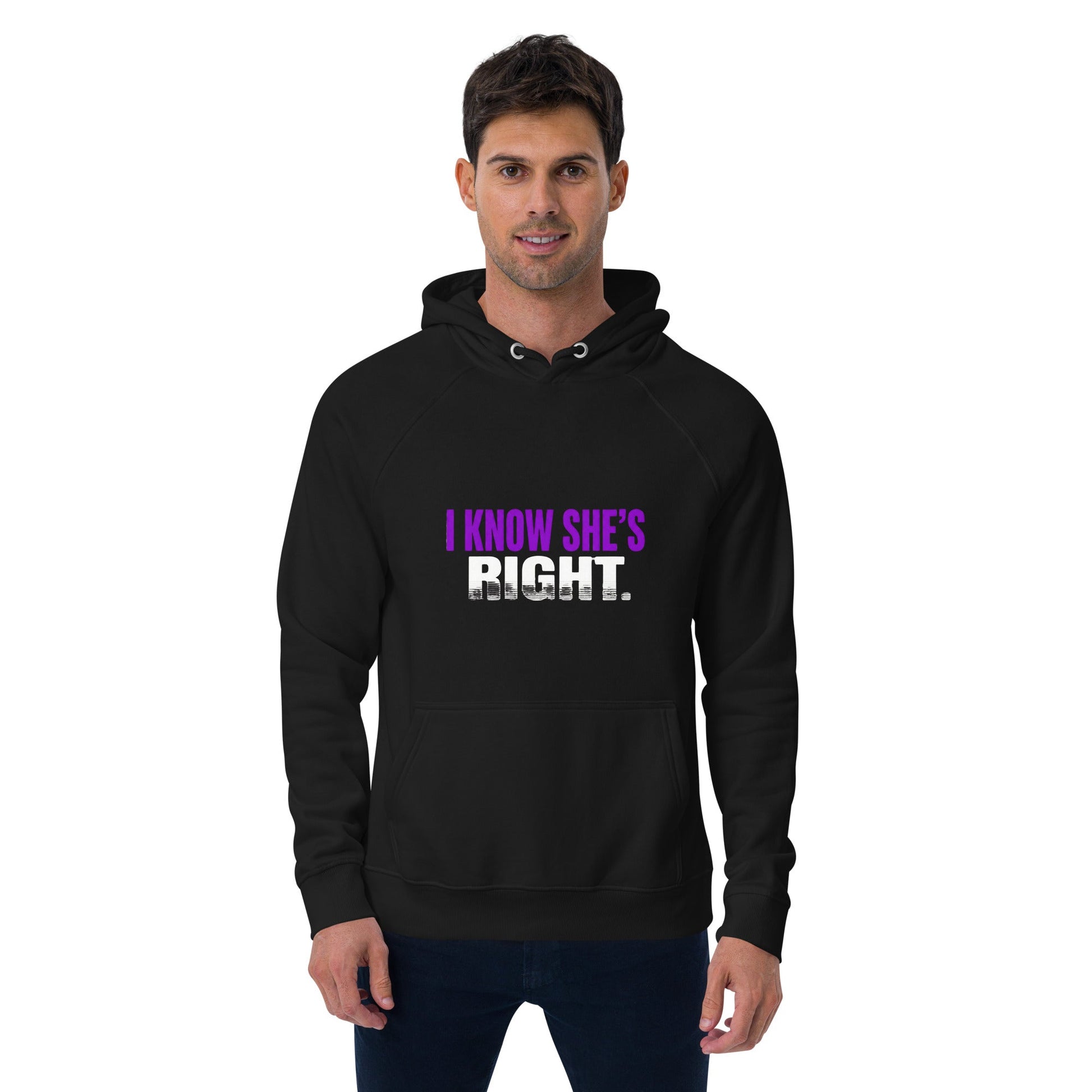 I KNOW SHE’S RIGHT — Unisex Eco Raglan Hoodie (Black) - Truth Forge Apparel