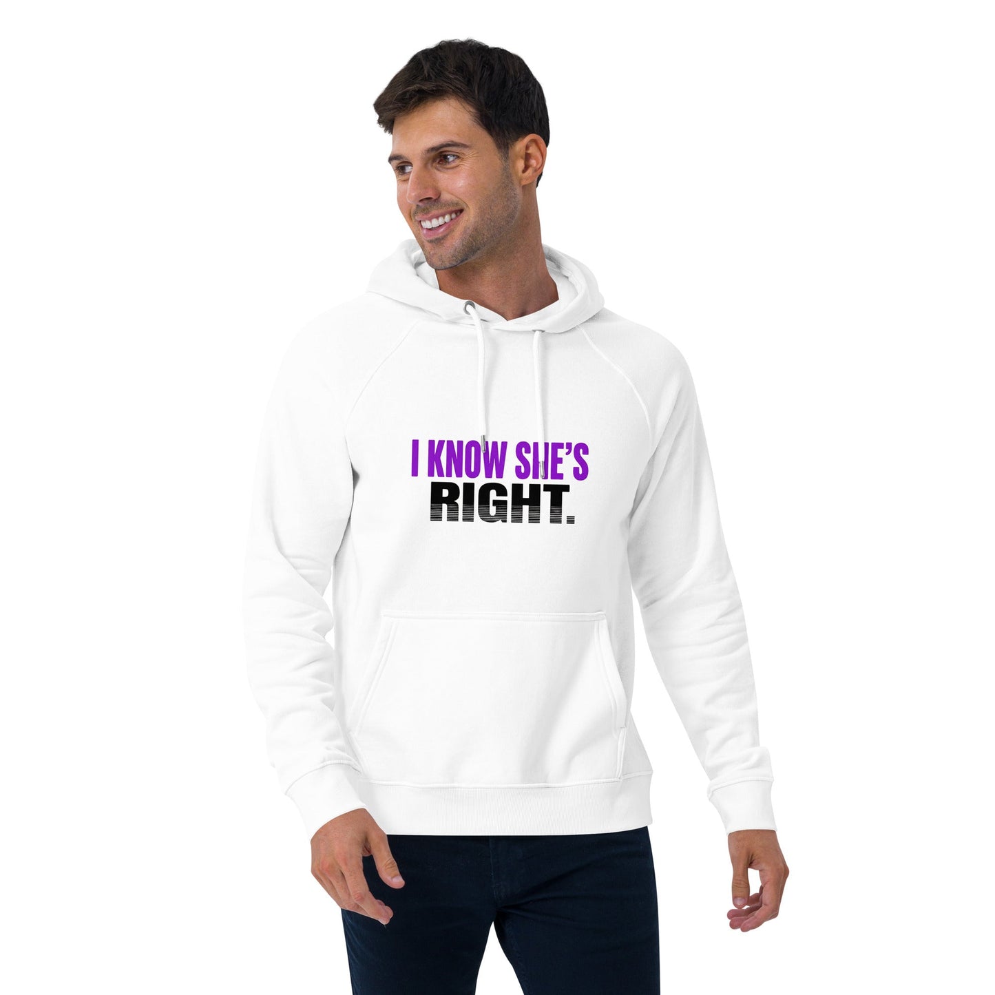 I KNOW SHE’S RIGHT — Unisex Eco Raglan Hoodie (White) - Truth Forge Apparel