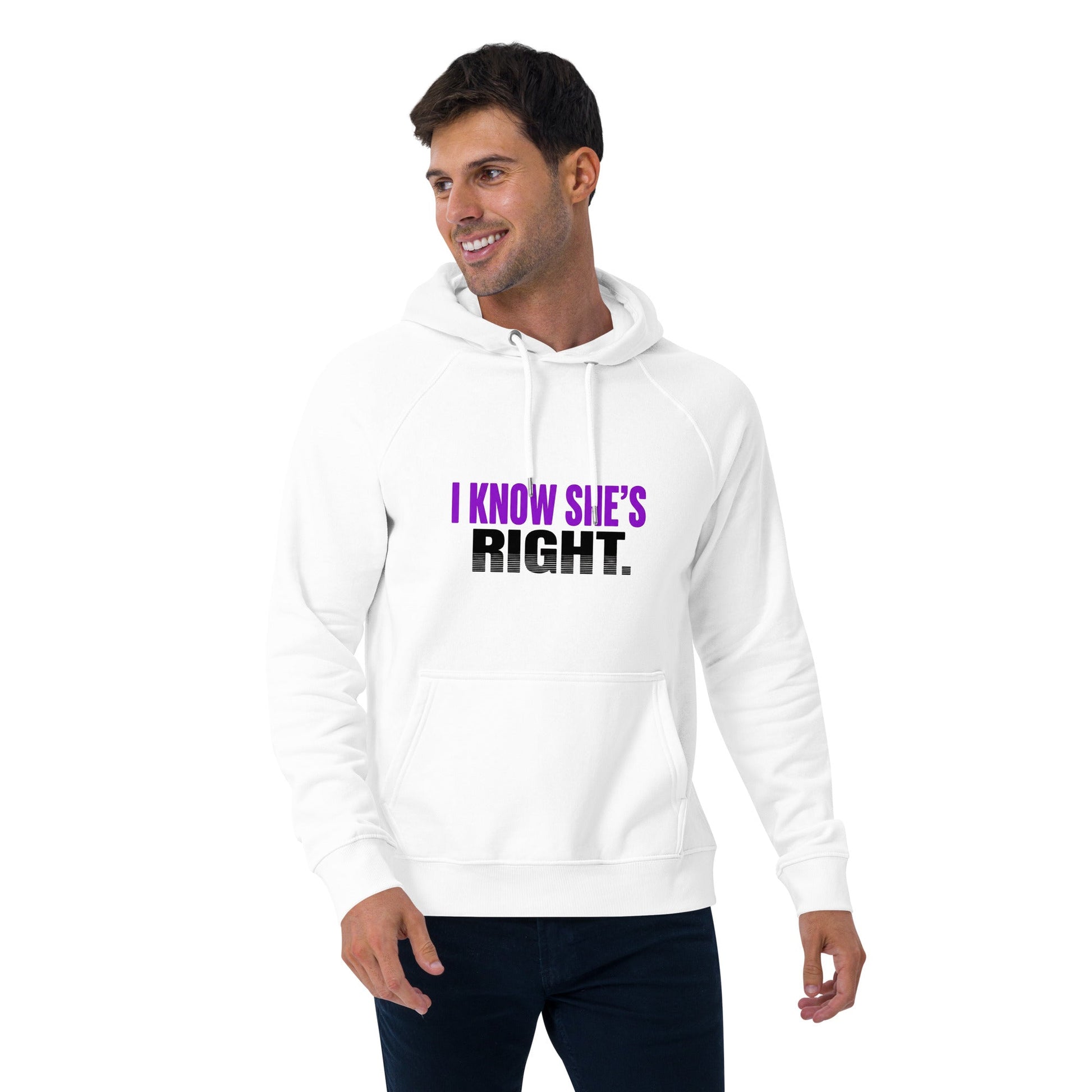I KNOW SHE’S RIGHT — Unisex Eco Raglan Hoodie (White) - Truth Forge Apparel