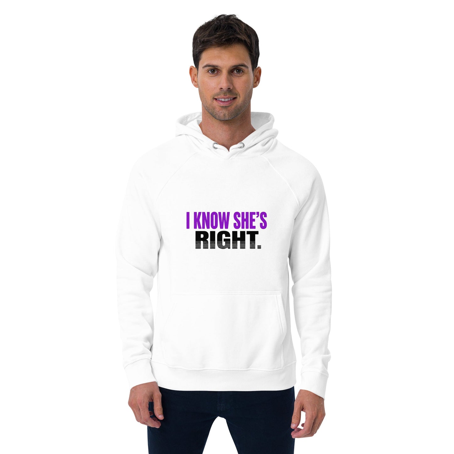I KNOW SHE’S RIGHT — Unisex Eco Raglan Hoodie (White) - Truth Forge Apparel
