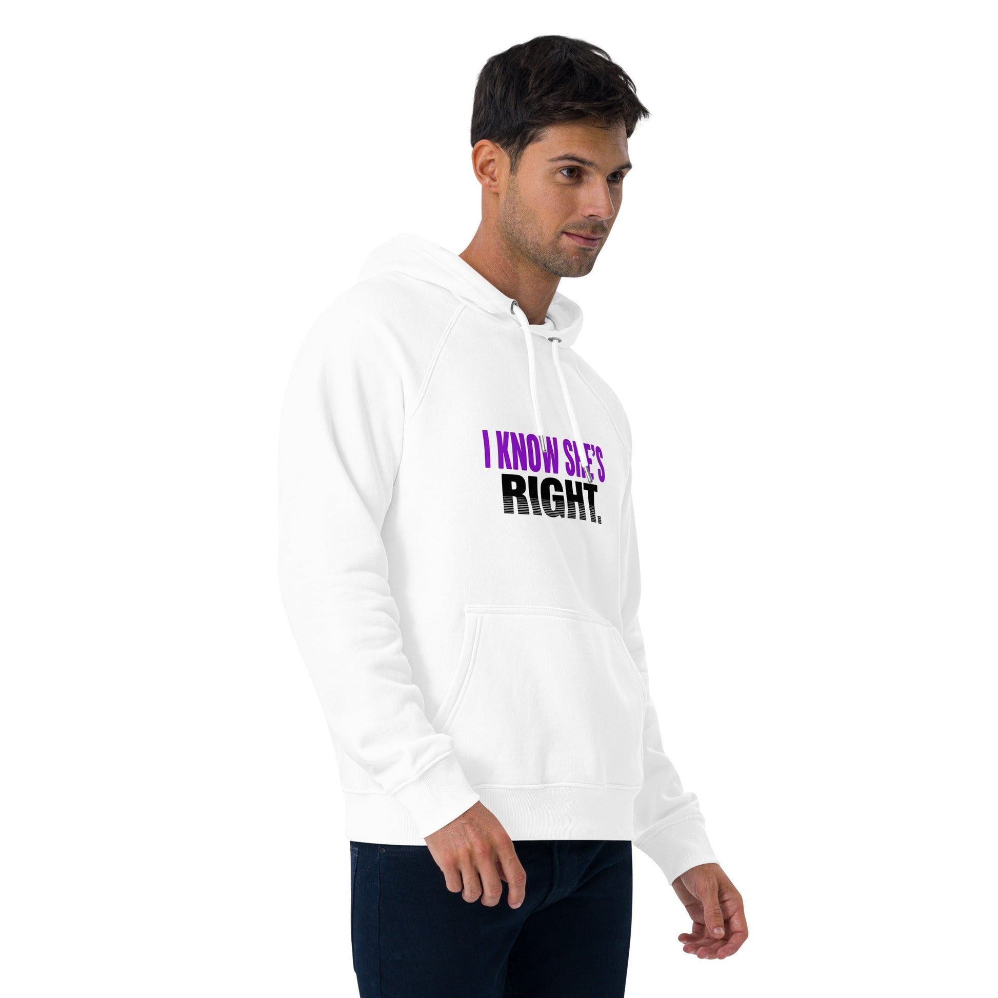 I KNOW SHE’S RIGHT — Unisex Eco Raglan Hoodie (White) - Truth Forge Apparel