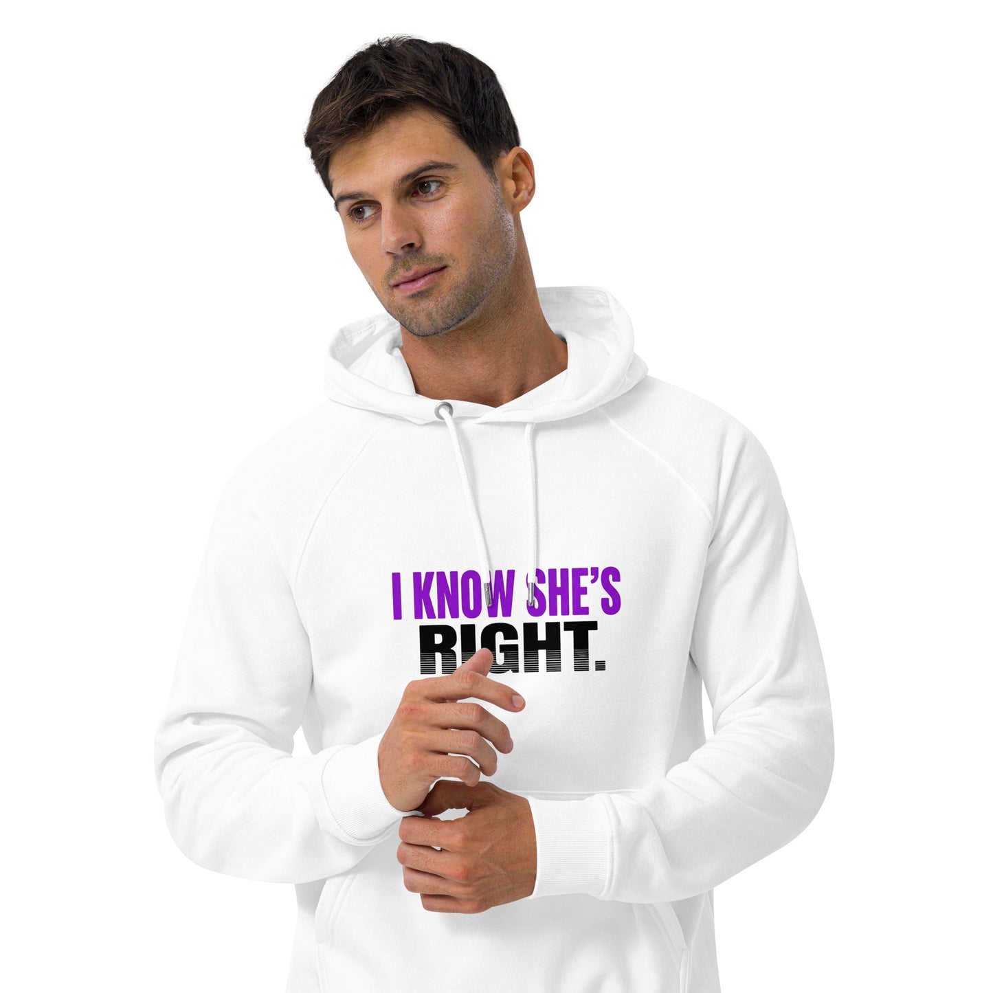 I KNOW SHE’S RIGHT — Unisex Eco Raglan Hoodie (White) - Truth Forge Apparel