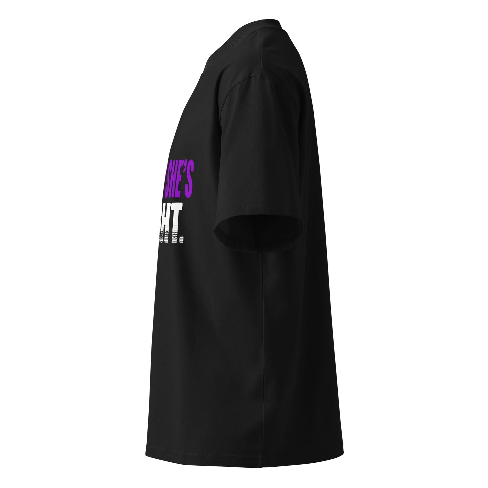 I KNOW SHE’S RIGHT — Unisex Oversized T-Shirt (Black) - Truth Forge Apparel