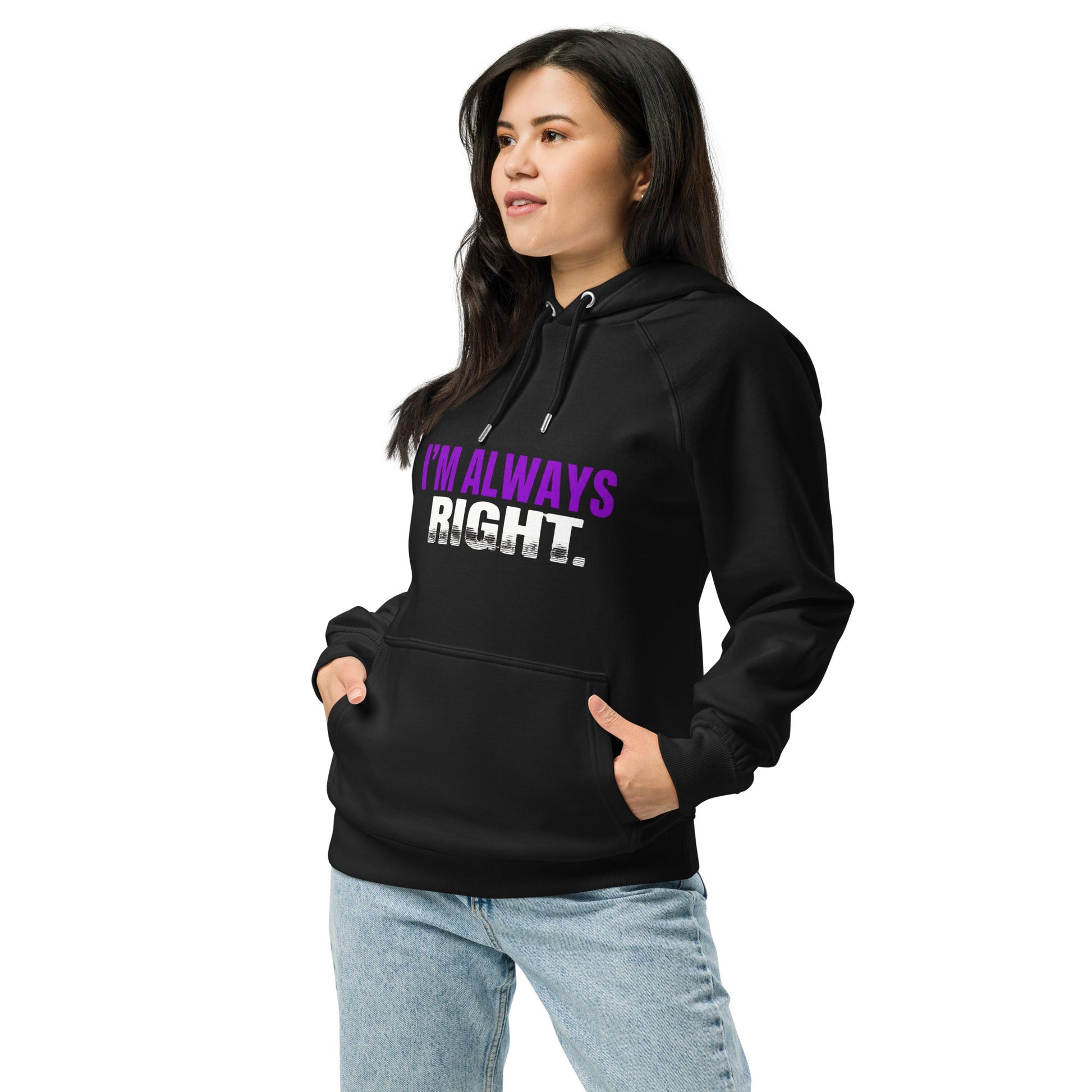 I’M ALWAYS RIGHT — Unisex Eco Raglan Hoodie (Black) - Truth Forge Apparel