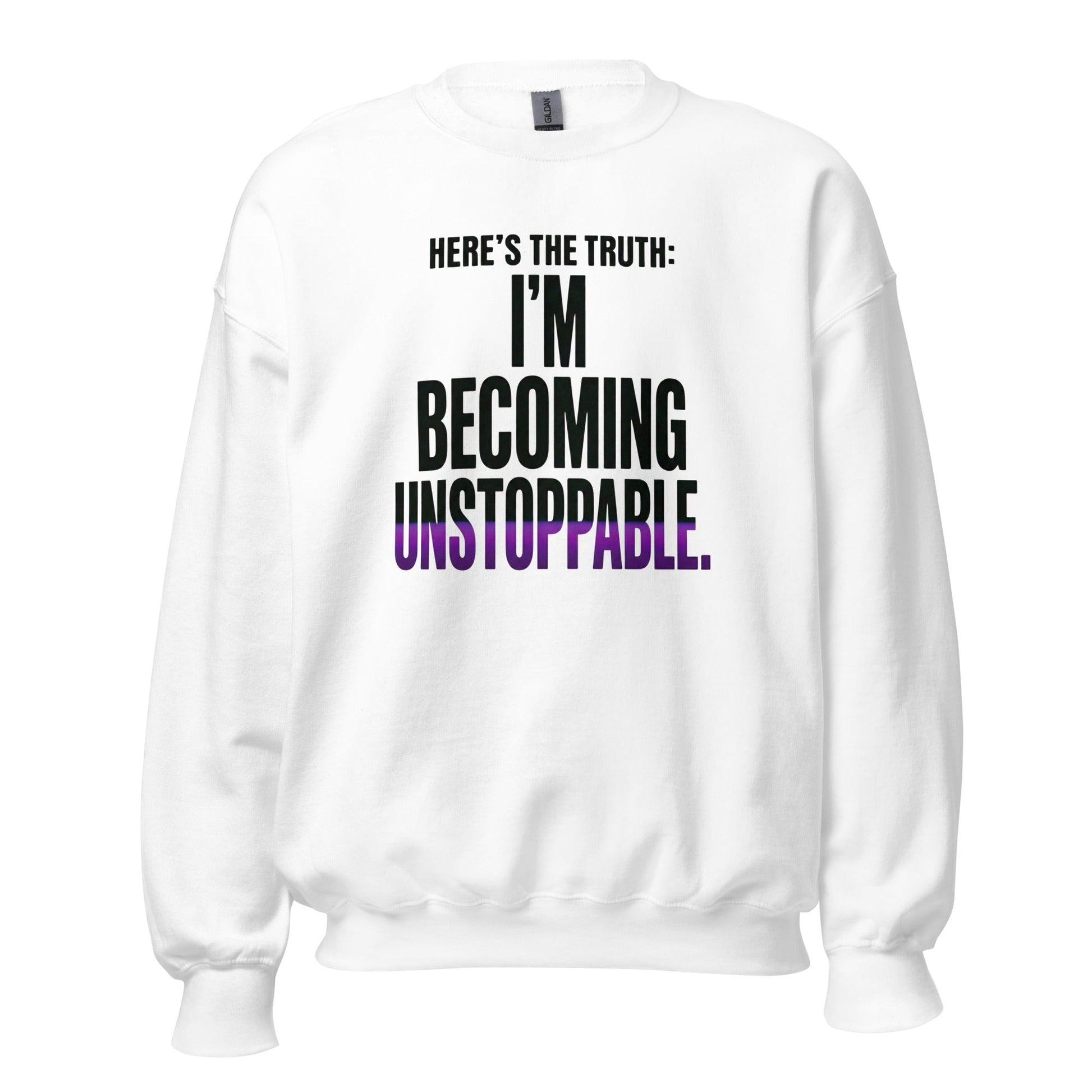 I’m Becoming Unstoppable — Unisex Classic Sweatshirt (White) - Truth Forge Apparel