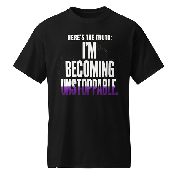 I’m Becoming Unstoppable — Unisex Classic T-Shirt (Black) - Truth Forge Apparel