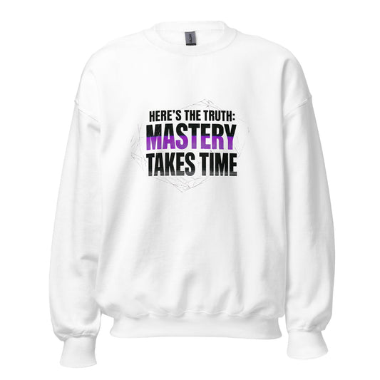 Mastery Takes Time — Unisex Classic Sweatshirt (White) - Truth Forge Apparel