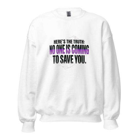 No One Is Coming to Save You — Unisex Classic Sweatshirt (White) - Truth Forge Apparel