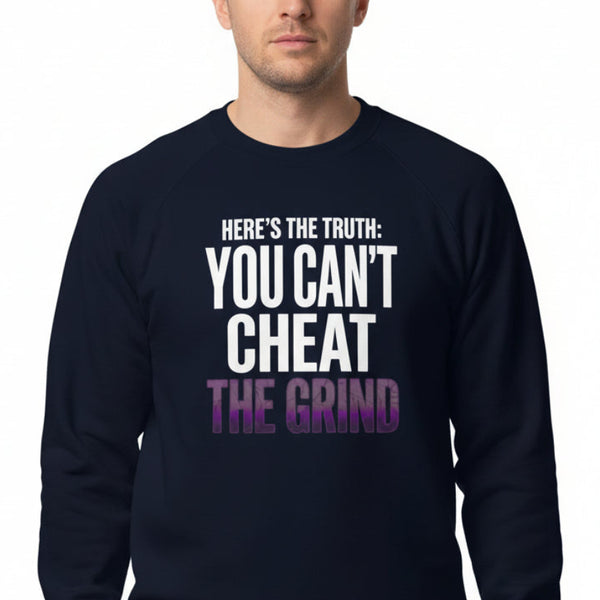 You Can’t Cheat the Grind Sweatshirt - TruthForge Apparel