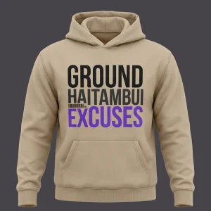 Ground Haitambui Excuses – Heavyweight Hoodie