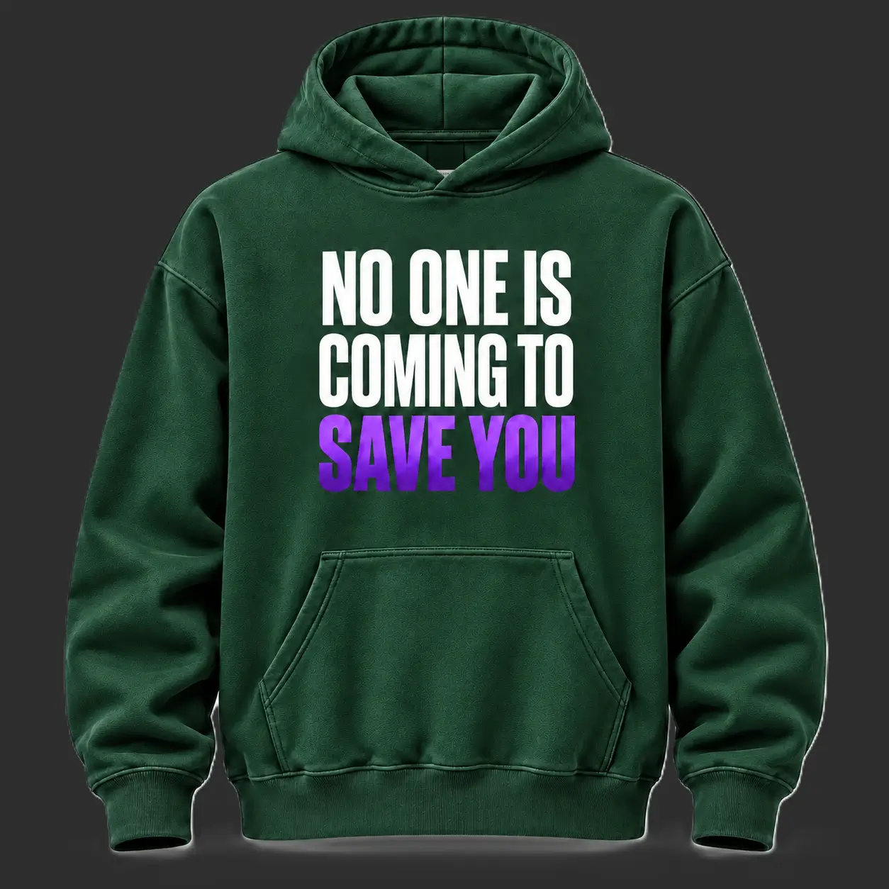 No One Is Coming to Save You Hoodie